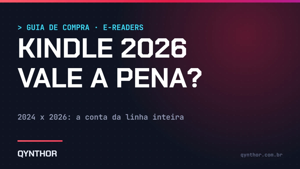 Capa QYNTHOR: Kindle 2026 vale a pena? Comparativo de preços entre Kindle 2024 e Kindle 2026